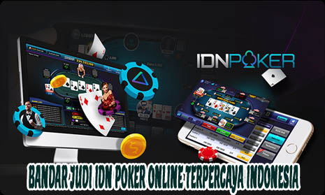 Bandar Judi Idn Poker Online Terpercaya Indonesia